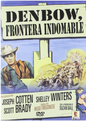 Denbow, Frontera Indomable