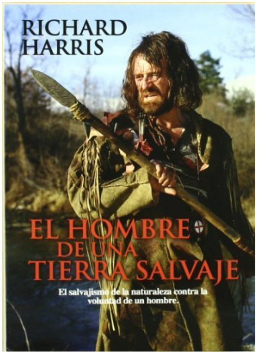 El Hombre De Una Tierra Salvaje / Man in the Wilderness