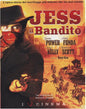 Jess il Bandito (Tierra de Audaces)