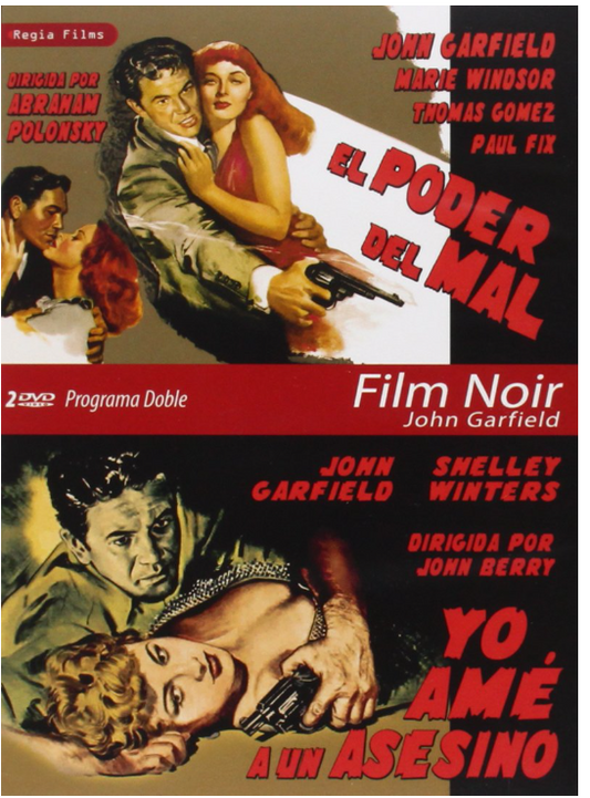 Programa Doble - Film Noir John Garfield (El Poder Del Mal + Yo Amé A Un Asesino)